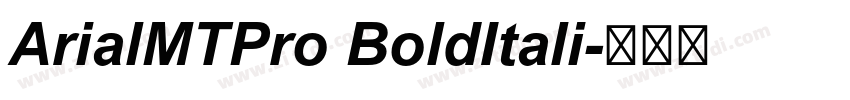 ArialMTPro BoldItali字体转换